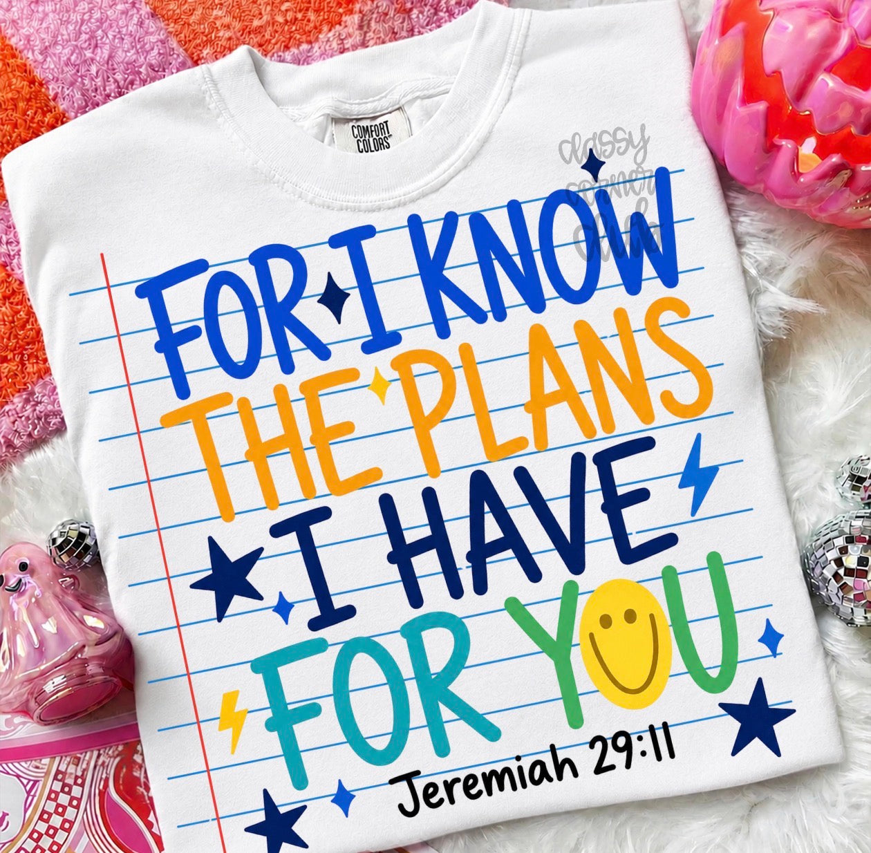 For i know the plans i have for you- Comfort Color